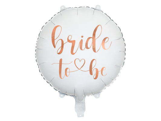 Folienballon Rund Bride to be in Weiss mit Schrift in Rosegold